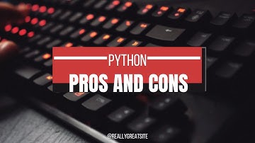 Advantages and Disadvantages of Python | pros and cons of python