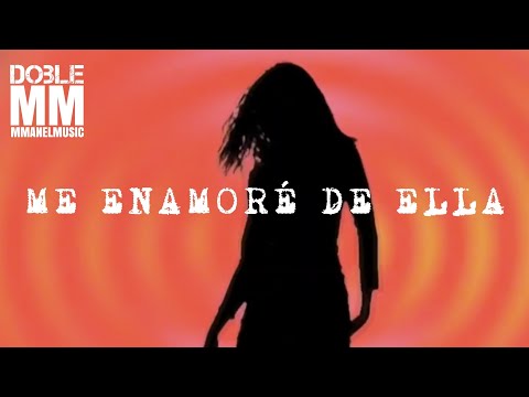 ME ENAMORE DE ELLA