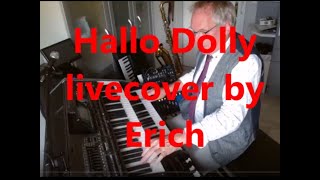 Hallo Dolly--Pa 4x Sounds live auf der auf der Wersi-Korg. Eingespielt vom Autodidakten Erich