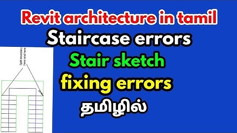 Revit architecture tutorial in tamil-Staircase error details-civil tamil