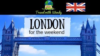 LONDON Weekend TRAVEL TIPS