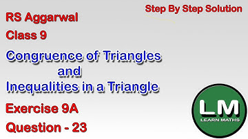 Congruence and Inequalities of triangles|Class 9 Exercise 9A Question 23|RS Aggarwal | Learn Maths