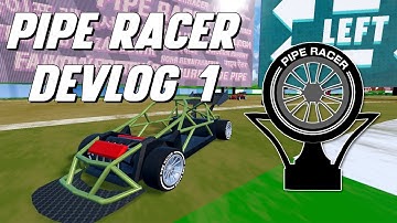 Gamedev is hard but FUN: Behind the scenes of Pipe Racer - Devlog 1