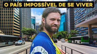 Brasil - O País Impossível de se Viver