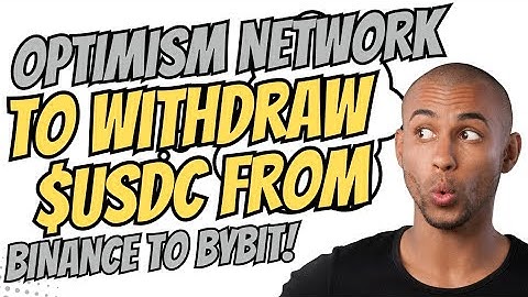 How to Withdraw $USDC from Binance to Bybit Using Optimism Network | Easy Guide