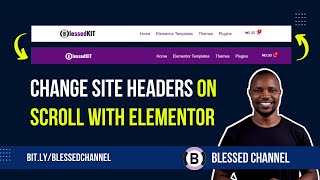 Change Site Headers On Scroll With Elementor | Sticky Header effect | Elementor Pro