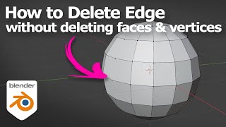 Blender delete edge without deleting face and vertex