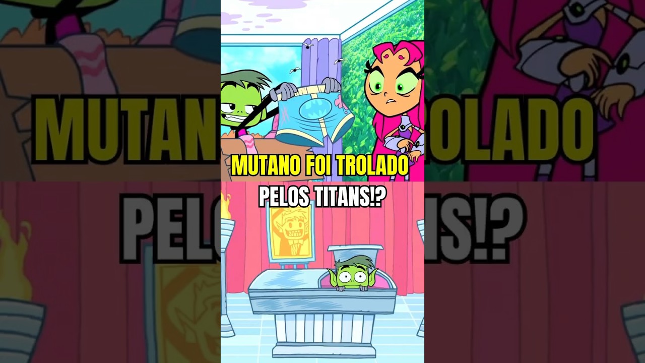 MUTANO FOI TROLADO PELOS TITANS #jovenstitãs #desenho #beastboy #robin #shorts