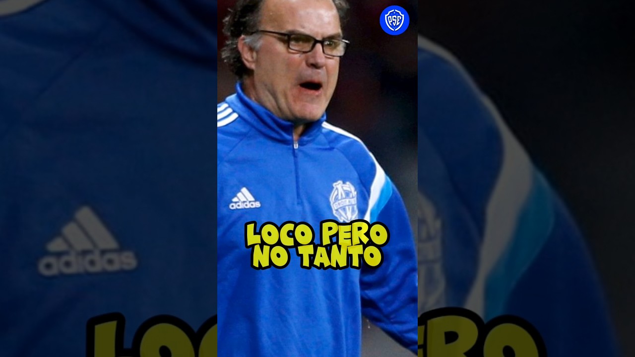 Marcelo Bielsa LOCO pero MILLONARIO