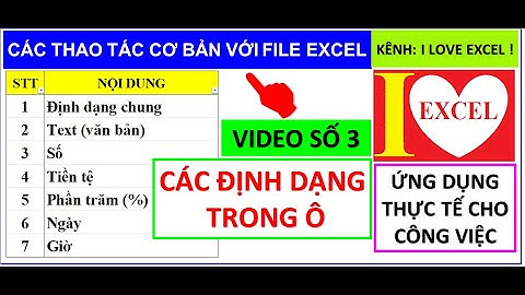 VIDEO SỐ 3   NHỮNG THAO TÁC CƠ BẢN VỚI FILE EXCEL