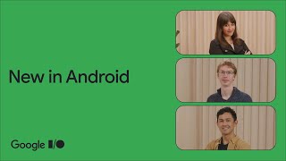 What's new in Android