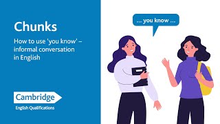 How to use 'you know' - chunks - informal conversation in English