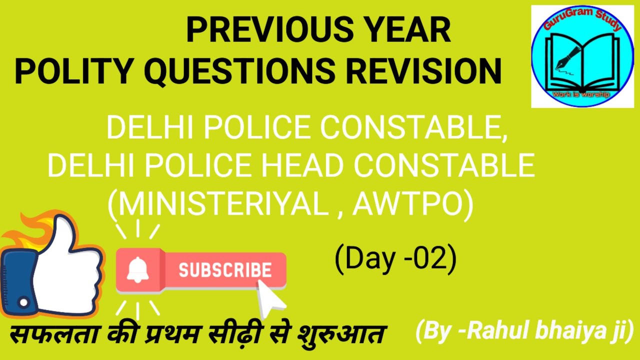 Class - 2 polity revision class for DELHI POLICE Constable and Head constable ,all ssc exams.....