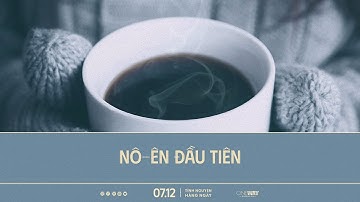 Nô-Ên Đầu Tiên | Oneway Radio - Tĩnh Nguyện Hằng Ngày 07/12/2025