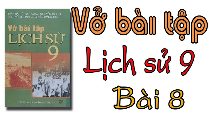 Giải bài tập trong sách bài tập lịch sử 9 năm 2024