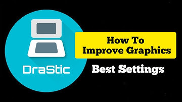 How To Improve Graphics On DraStic Emulator | Best Settings