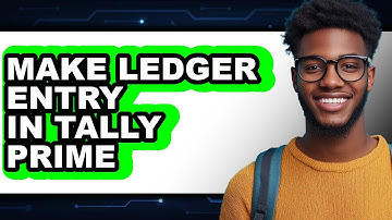 How To Make Ledger Entry In Tally Prime (Full Guide)
