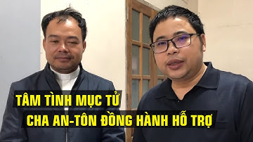 TÂM TÌNH MỤC TỬ - CHA AN-TÔN ĐẶNG HỮU NAM ĐỒNG HÀNH CÙNG CHƯƠNG TRÌNH HỖ TRỢ SAU LŨ!