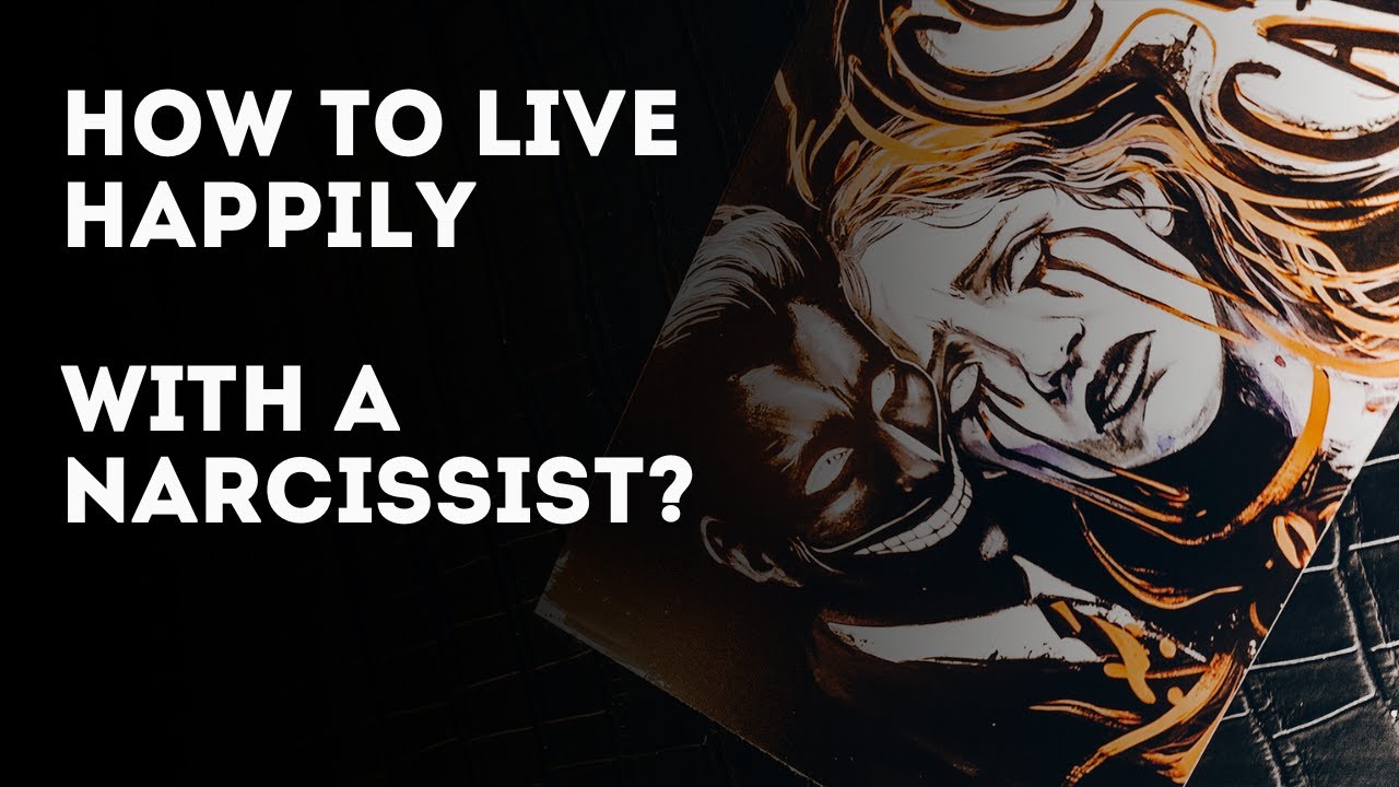 How to live happily with a narcissist? - YouTube