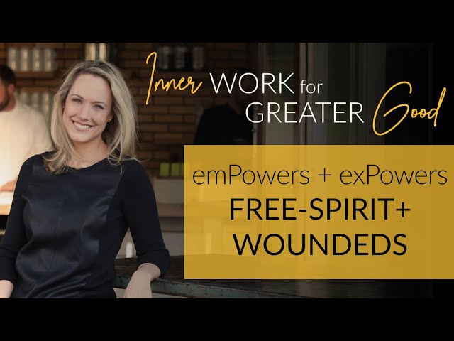 📺 IWFGG | emPowers + exPowers: Free-Spirit + Woundeds
