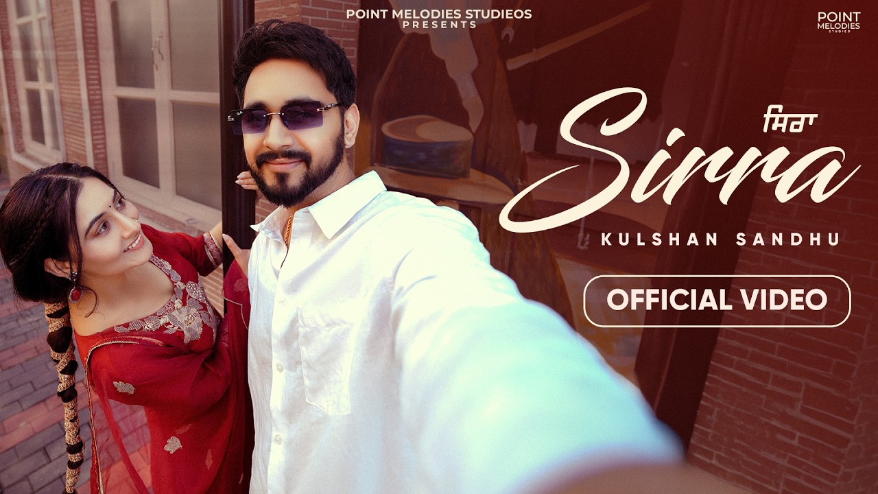 Sirra Lyrics Kulshan Sandhu
