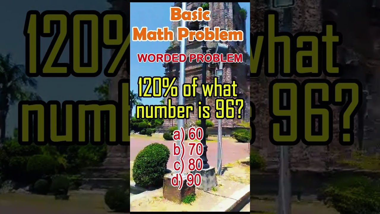 120% of what number is 96? a) 60 b) 70 c) 80 d) 90#Mathtutor #civilservice #MathematicsChallenge