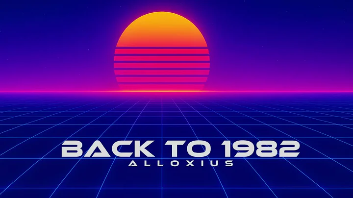 Back to 1982 | 80s Nostalgia Synthwave Chill | Alloxius