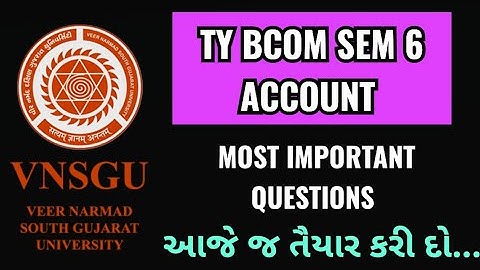 VNSGU SEM 6 Account Imp || TY BCOM SEM 6 Account 8 MOST IMP || TYBCOM SEM 6 imp April 2023
