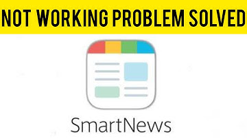 How To Solve SmartNews App Not Working(Not Open) Problem|| Rsha26 Solutions