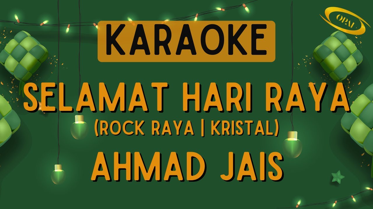 Kristal - Selamat Hari Raya (Ahmad Jais) [Karaoke] - YouTube