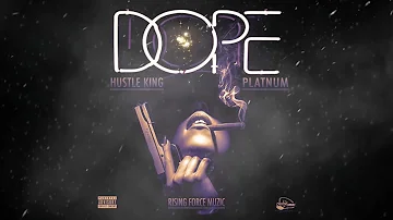 Hustle King ft Platnum - Dope