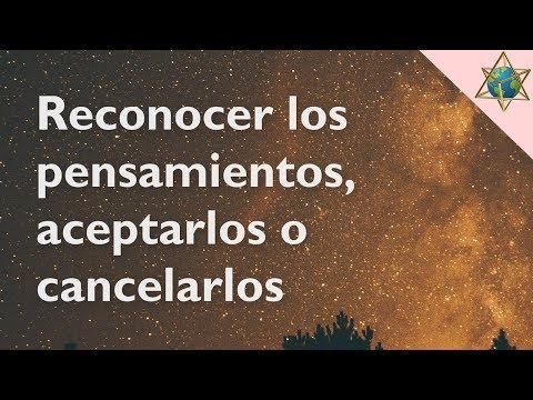 Reconocer los pensamientos y reprogramarlos