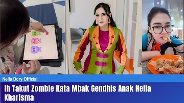 Ih Takut Zombie Kata Mbak Gendhis Anak Nella Kharisma