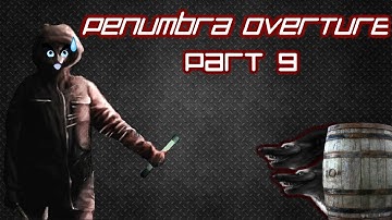 Penumbra: Overture | Part 9 | Beyond the Wall!