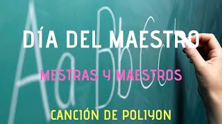 Miniatura del video "DIA DEL MAESTRO ❤️: "Maestras y Maestros" - canción de Poliyon"