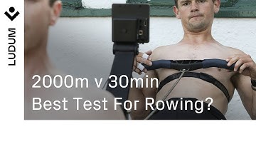 Rowing Fitness: is a 2000m or a 30min Rowing Machine Test a better measure?