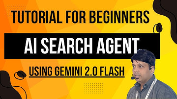 AI Search Agent using Gemini 2.0 Flash (Tutorial for Beginners)