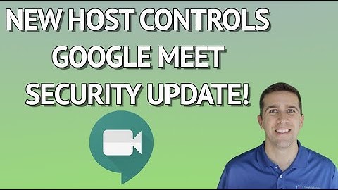NEW Host Control Google Meet Settings UPDATE - Protect Your Google Meet! SEPT. 2020