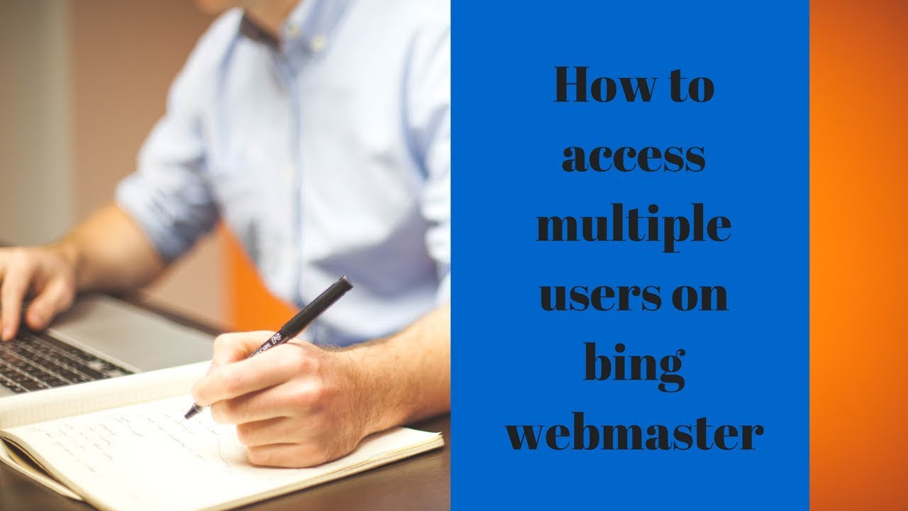 How to access multiple users on bing webmaster | DigitalMarketing