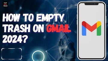 How to Empty Trash on Gmail 2024?