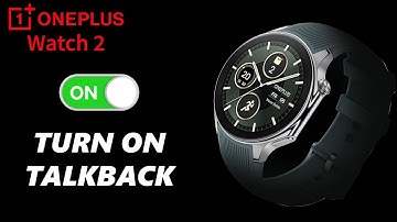 How To Turn ON (Enable) Talkback On OnePlus Watch 2