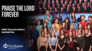 "Praise His Name Forever" | First Dallas Choir & Orchestra with Generational Worship