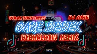 DJ AKIE-CARE BEBEK(BREAKLATIN REMIX)