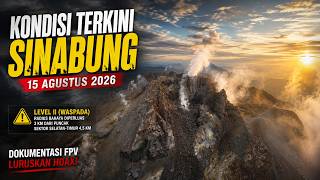 CURRENT CONDITION OF MOUNT SINABUNG — AUGUST 15, 2026