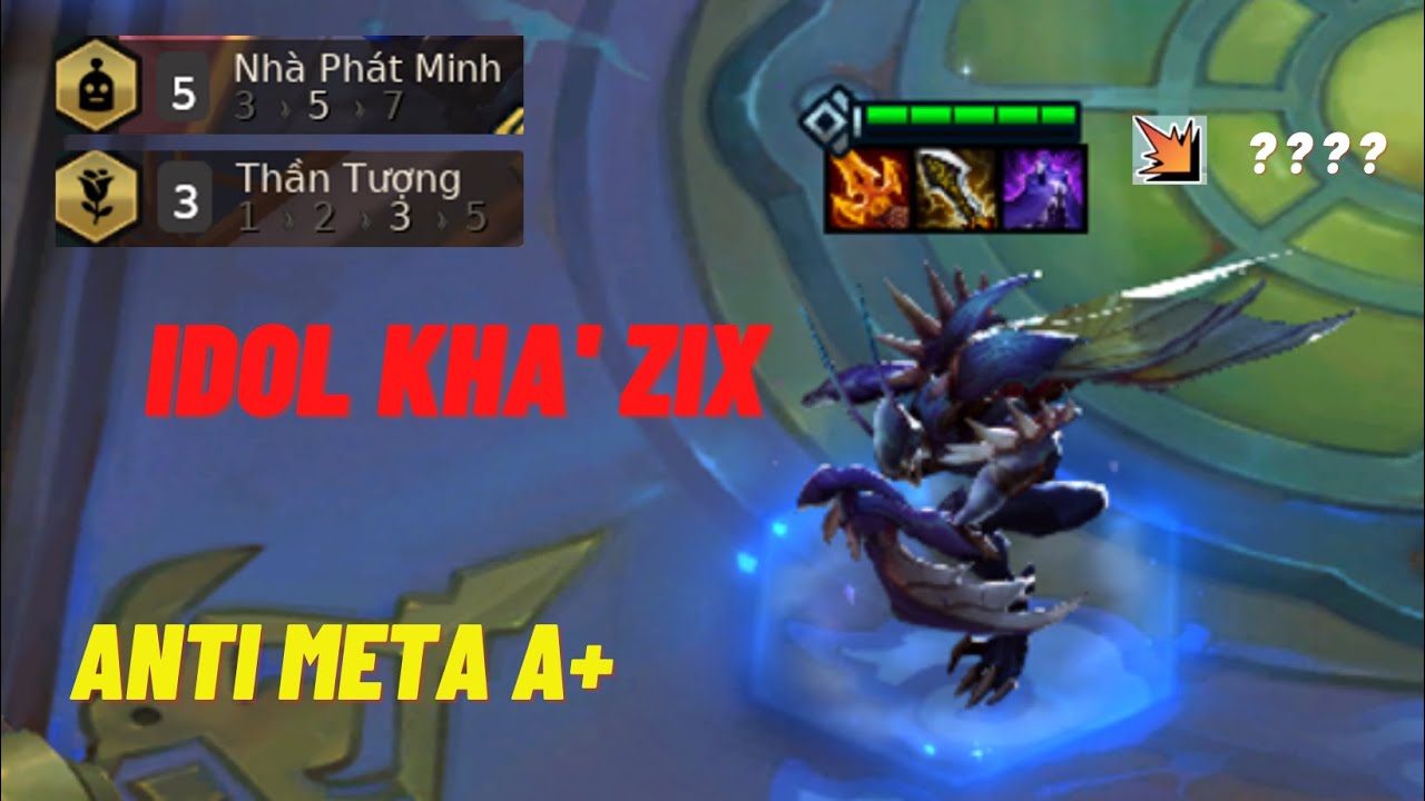 Idol Kha'zix ! Anti meta A+  ở bản 12.7  || DTCL mùa 6.5