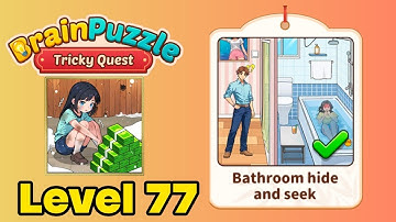 Brain puzzle tricky quest level 77 solution walkthrough ( bathroom hide and seek ) 