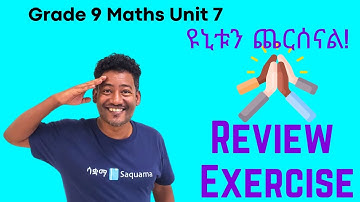 Grade 9  Maths Unit 7 :Review Exercise | Saquama
