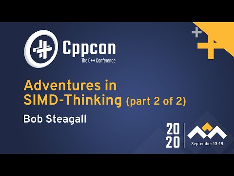 SIMDの冒険-思考（パート2/2）-ボブ・ステアガル-CppCon 2020