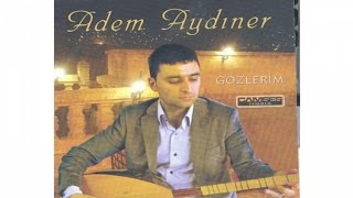 Adem Aydıner - Gülsenem