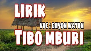 Download lagu LIRIK LAGU TIBO MBURI || VOC GUYON WATON